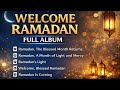 Welcome Ramadan Full Album - Islamic Music - Inspired by Maher Zain, Ayesha Abdul Basith