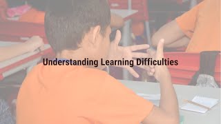 Understanding Learning Difficulties