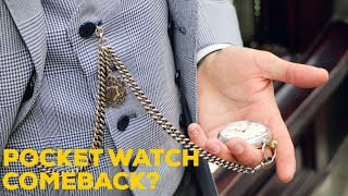Will Pocket Watches Make a Comeback?