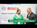 Bosch Home Comfort PRO | Grow Your Business With Bosch