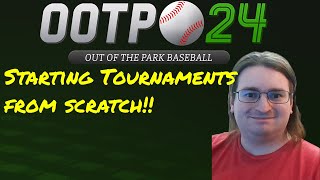 How to Start Tournaments from Scratch - OOTP 24/Perfect Team 24