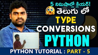 Python Tutorial in Telugu – Part 5 | Type Conversion in Python Explained (తెలుగులో)