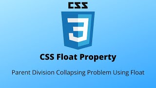 How to Fix Parent division Collapsing Problem Using Float | Align Divisions Using Float