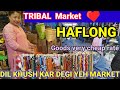 Tribal market of HAFLONG//Unique tribal food and cloth market //Dima Hasao market Assam