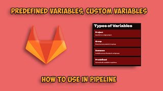 GitLab CI/CD Predefined vs Custom Variables Explained