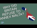 Why Did Britain Refuse to Annex Malta? (Short Animated Documentary)