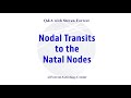 Nodal Transits to the Natal Nodes: Steven Forrest Q&A