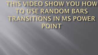 How to use  Random Bars Transitions in MS Power Point