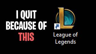 Remembering Why I Quit League of Legends Again...