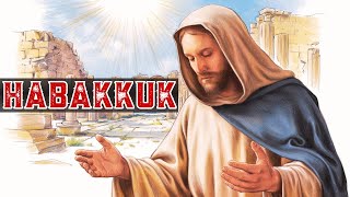 Book of Habakkuk Explained! Essential Lessons from the Prophet