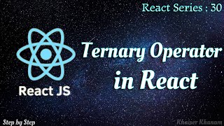 #30. Ternary Operator in React.