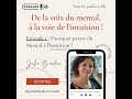 1 de la voix du mental à la voie de l intuition pourquoi passer du mental à l intuition