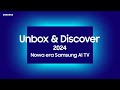 Unbox & Discover 2024: Ulepsz każdy moment z efektem WOW! | Samsung Polska