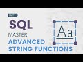 Master Advanced SQL String Functions NOW! Step-by-Step Tutorial