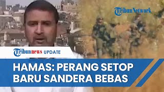 'Dikeroyok' 18 Negara untuk Bebaskan Sandera, Hamas: Suruh Israel Setop Perang Dulu