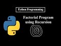 How to write a Factorial program using recursion function in Python | python tutorial for beginners
