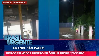 Pessoas ilhadas dentro de ônibus pedem socorro na Grande São Paulo | Brasil Urgente