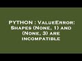 PYTHON : ValueError: Shapes (None, 1) and (None, 3) are incompatible