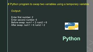 # Python program to swap two variables using a temporary variable