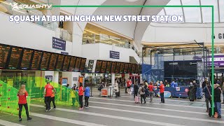 Squash at Birmingham’s New Street Station