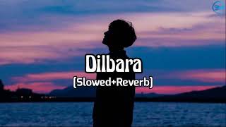 Dilbara (Slowed+Reverb) | Pati Patni Aur Woh
