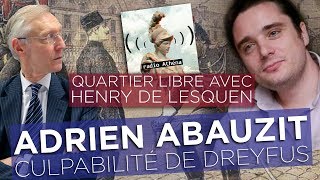 Quartier Libre avec Henry de Lesquen - Adrien Abauzit - L'affaire Dreyfus