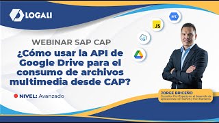 ¿Cómo usar la API de Google Drive para el consumo de archivos multimedia desde CAP?