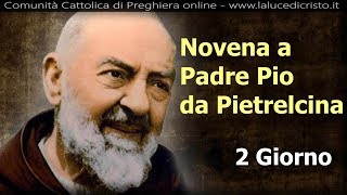 Novena a Padre Pio da Pietrelcina - 2 Giorno