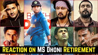 20 Indian Actors Reaction About MS Dhoni Retirement | Mahesh Babu, Ranveer Singh, Suriya