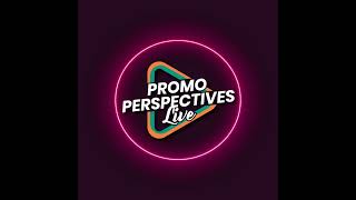 Promo Perspectives: Promo Live Recap: What You Missed