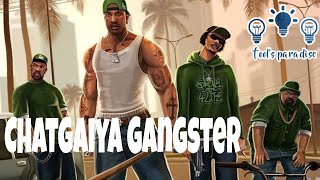 Chatgaiya Gangster