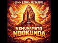 NEMUNAMATO NDOKUNDA - John Leon X Mushauri. (Official Audio)