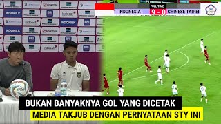 Pernyataan luar biasa STY atas kemenangan 9 0 timnas indonesia u23 vs taiwan u23 bikin media takjub