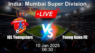 🔴 LIVE: ICL Youngstars vs Young Guns FC - Football Live Score - India Mumbai Super Division