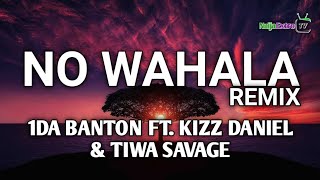 1da Banton ft. Kizz Daniel & Tiwa Savage – No Wahala Remix (Lyric V)