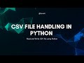 CSV File Handling in Python | Read & Write CSV using CSV Module | Python Tutorial for Beginners