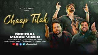 Chaap Tilak -(Official Video) Sajid Wajid | Danish Sabri | Salman Ali | Shabab Sabri |