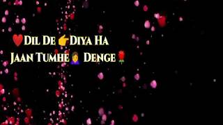 Romantic Status | 💕 Dil De Diya Hai Jaan Tumhe Denge
