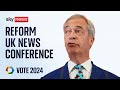 Nigel Farage hold news conference as Reform UK overtakes the Tories in YouGov poll