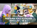 Azquera Pertama Kali Sekolah