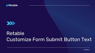 Retable - Customize Form Submit Button Text