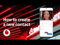 How to create a contact | Android Phone | Tech Team | Vodafone UK