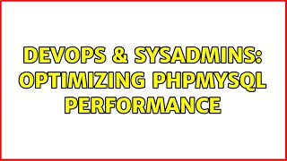 DevOps & SysAdmins: Optimizing PHP<>MySQL performance (2 Solutions!!)