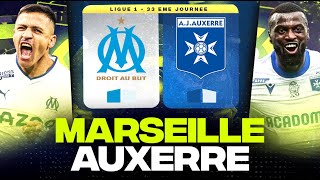 🔴 MARSEILLE - AUXERRE | La 2 e pour l'OM et Maintien pour l'Aja (om vs aja) | LIGUE 1 - LIVE/DIRECT