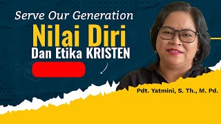 [SOG WORSHIP] NILA DIRI DAN ETIKA KRISTEN, Pdt, Yatmini