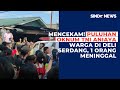 Mencekam! Puluhan Oknum TNI Aniaya Warga di Deli Serdang, 1 Orang Meninggal