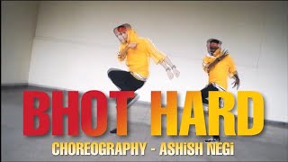 BHOT HARD - EMIWAY X THORATT  | Ashish Negi | Dance Choreography