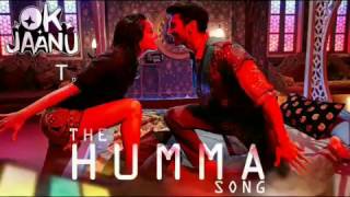 THE HUMMA full song LYRICS - OK Jaanu | Badshah, A.R. Rahman - Lyrics