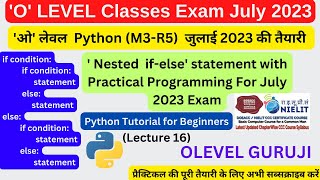 OLevel M3 R5 Classes For July 2023 || Nested if else in Python with examples l Python Tutorial