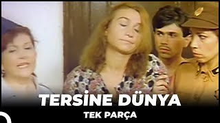 Tersine Dünya - Eski Türk Filmi Tek Parça